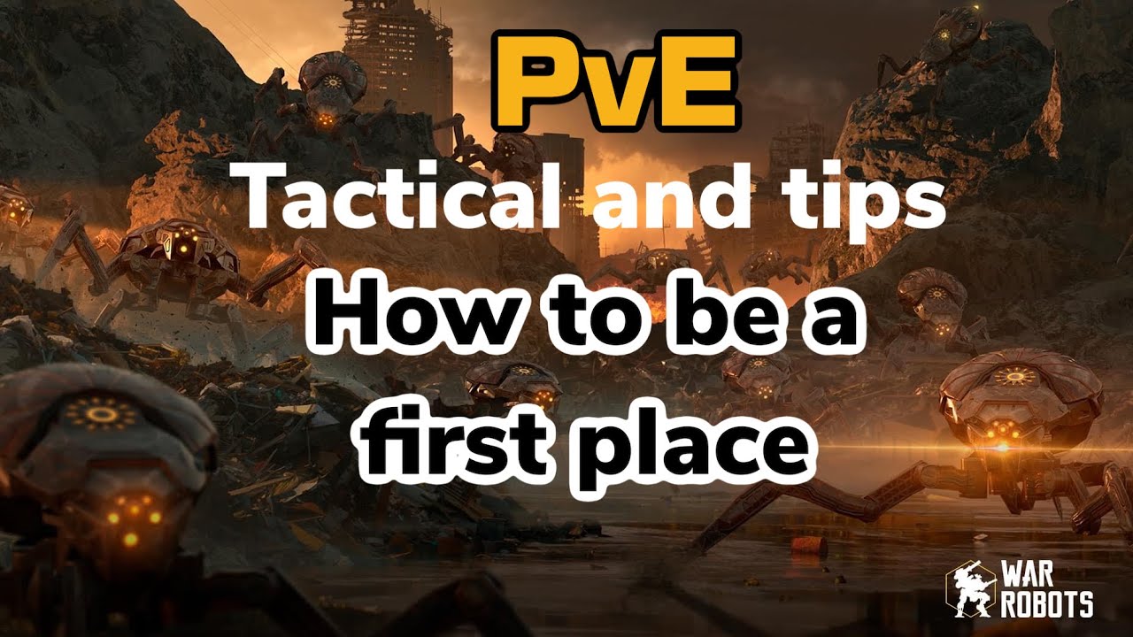 PvE Mode Tips and Tactical | How to be on first place | War Robots Gameplay