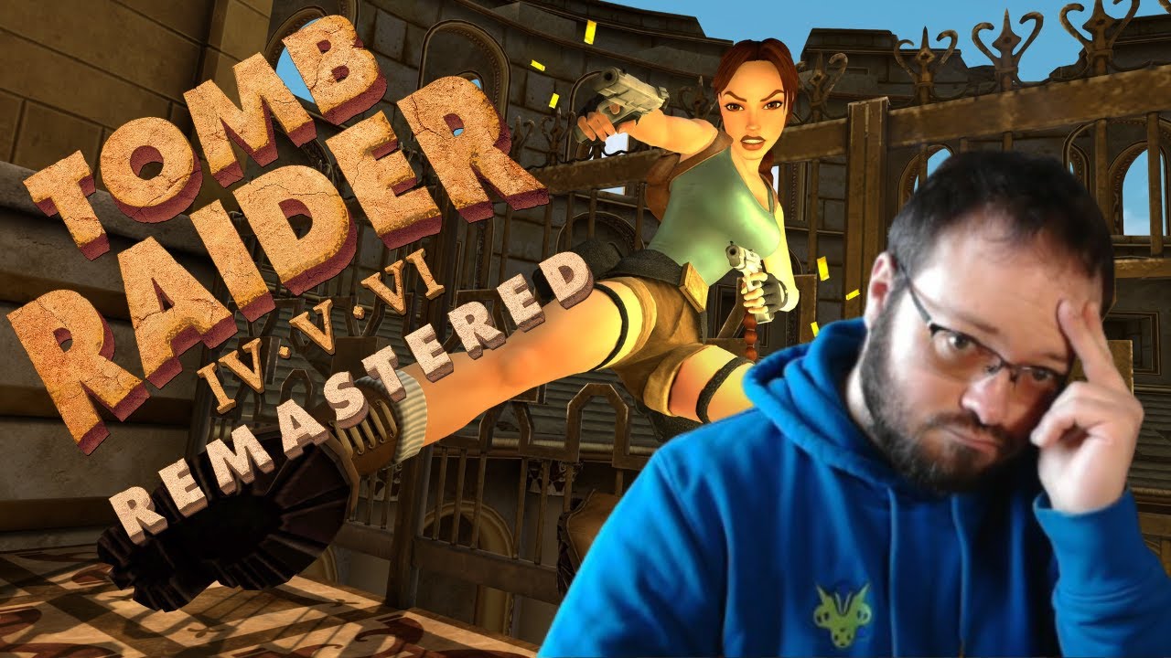 Tomb Raider Remastered IV-VI : La Déception