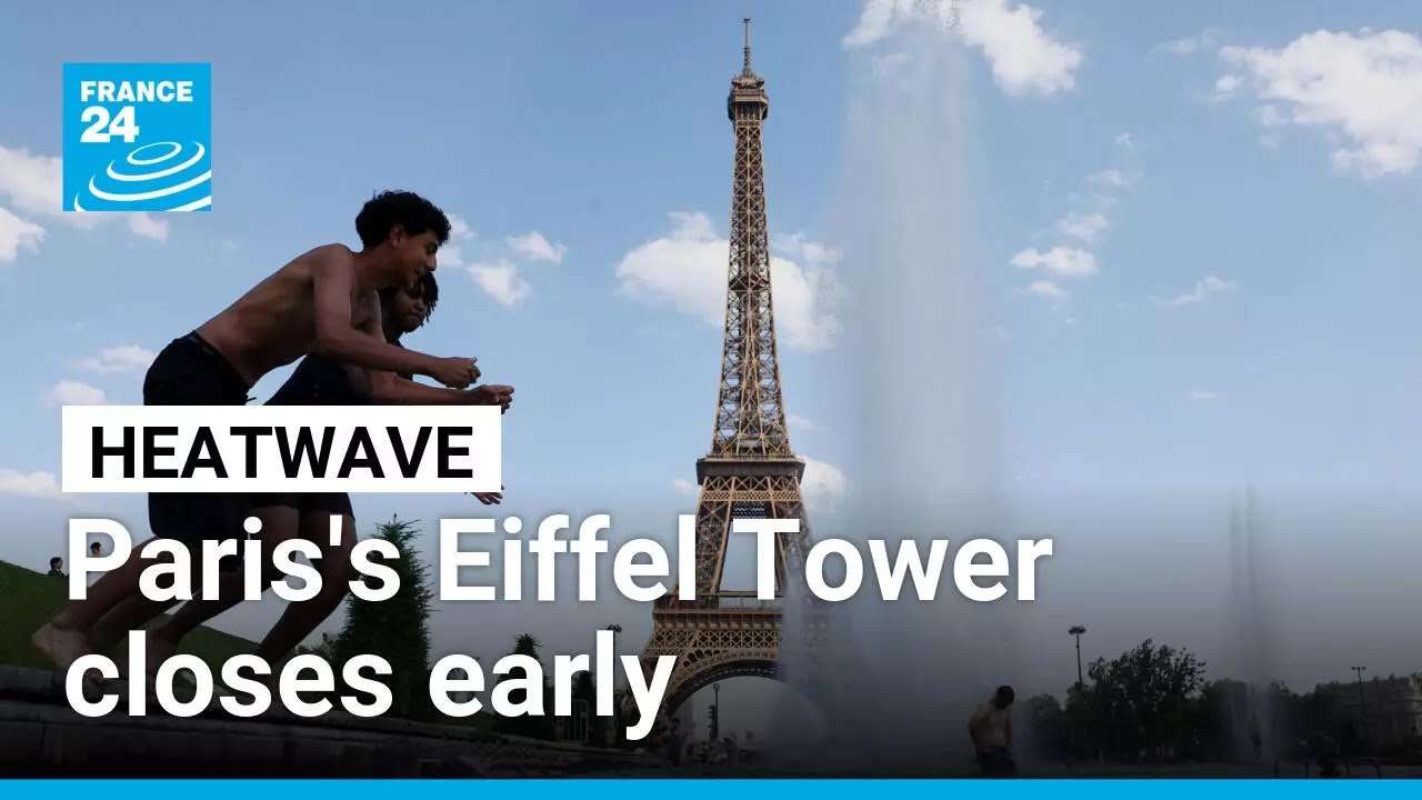 Eiffel Tower closes early due to heatwave &bull; FRANCE 24 English