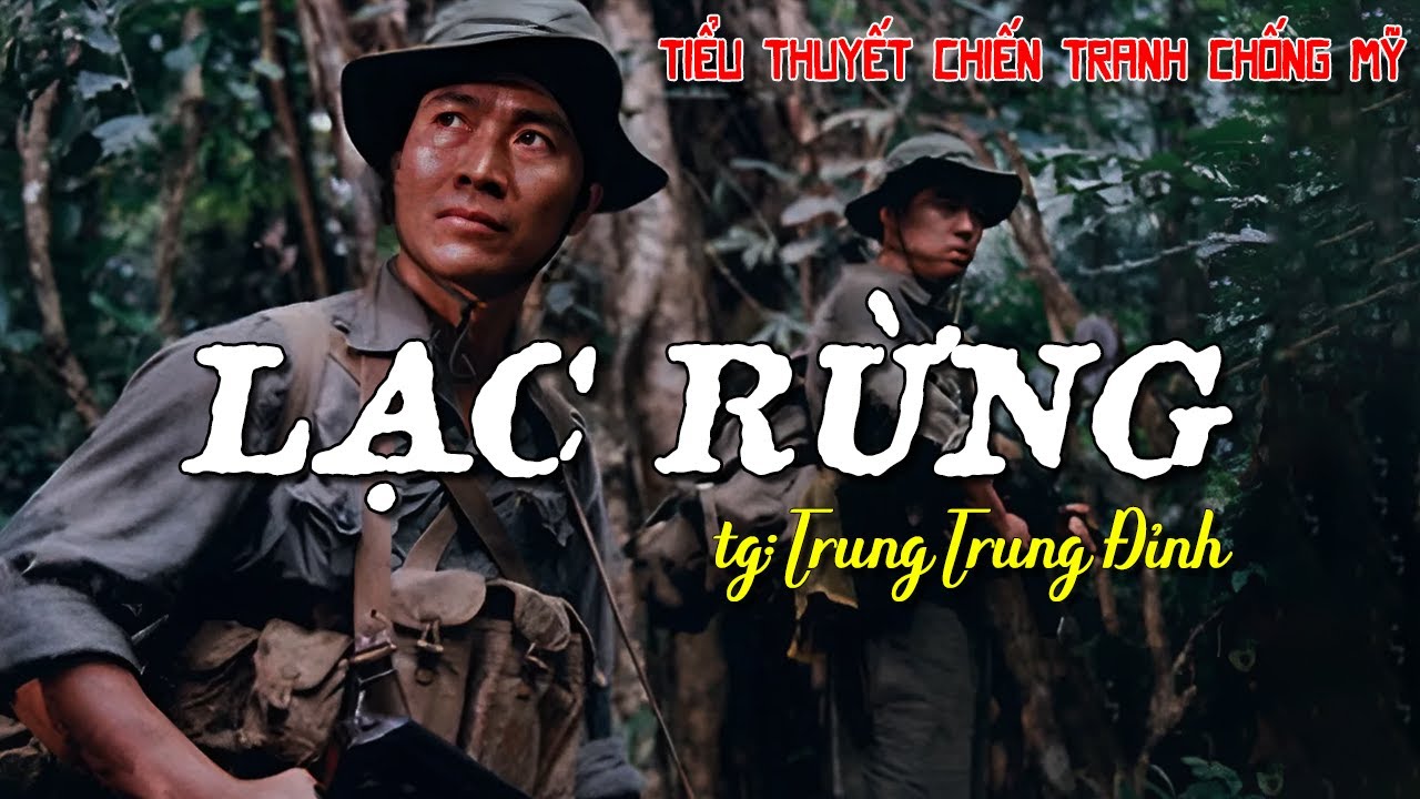 Tiểu thuyết chiến tranh chống Mỹ LẠC RỪNG || Tiểu thuyết chiến tranh hay