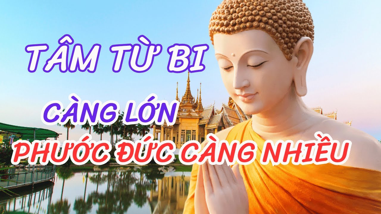 Tâm Từ Bi Càng Rộng, Phước Báo Càng Dày | Nghe Để Đời Sống Nhẹ Lại- PHÁP THOẠI AN LẠC
