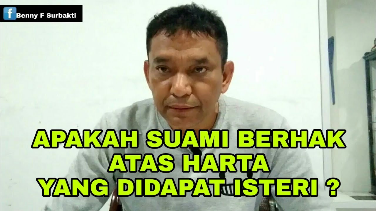 Apakah suami berhak atas harta yang didapat isteri ?