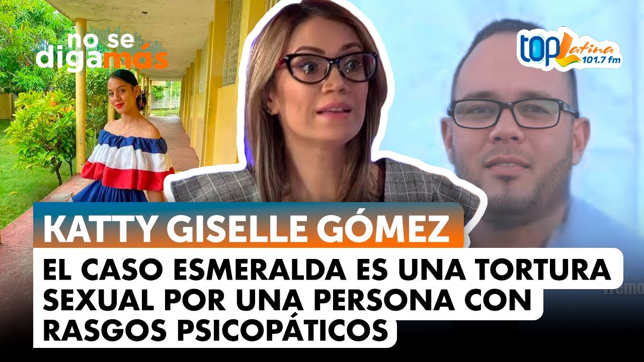 Katty Giselle Gómez: Médico, Psiquiatra Forense (CASO VIOLACIÓN A ESMERALDA)