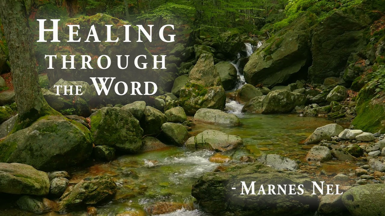 Healing through the Word - Marnes Nel