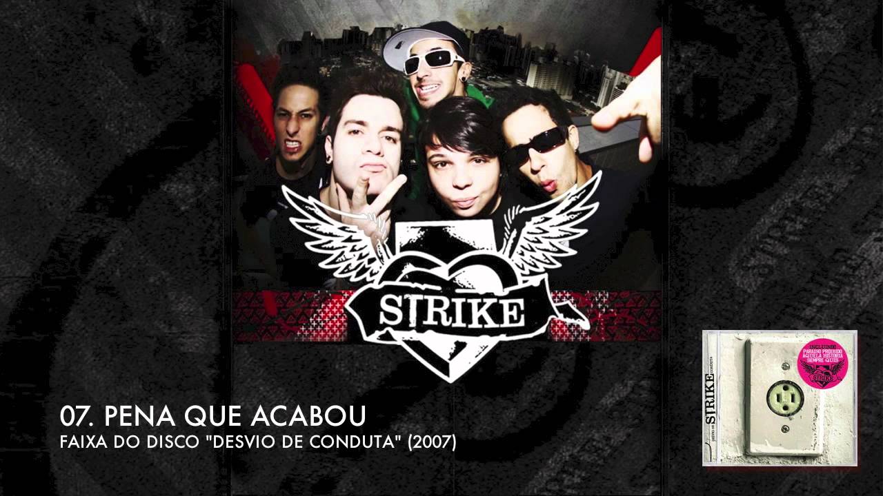 STRIKE - PENA QUE ACABOU
