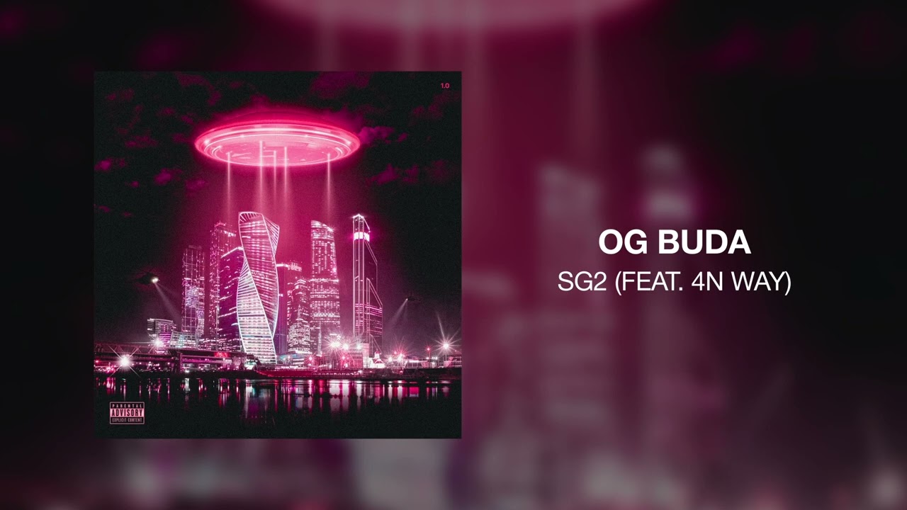 OG Buda - SG2 (feat. 4n Way)