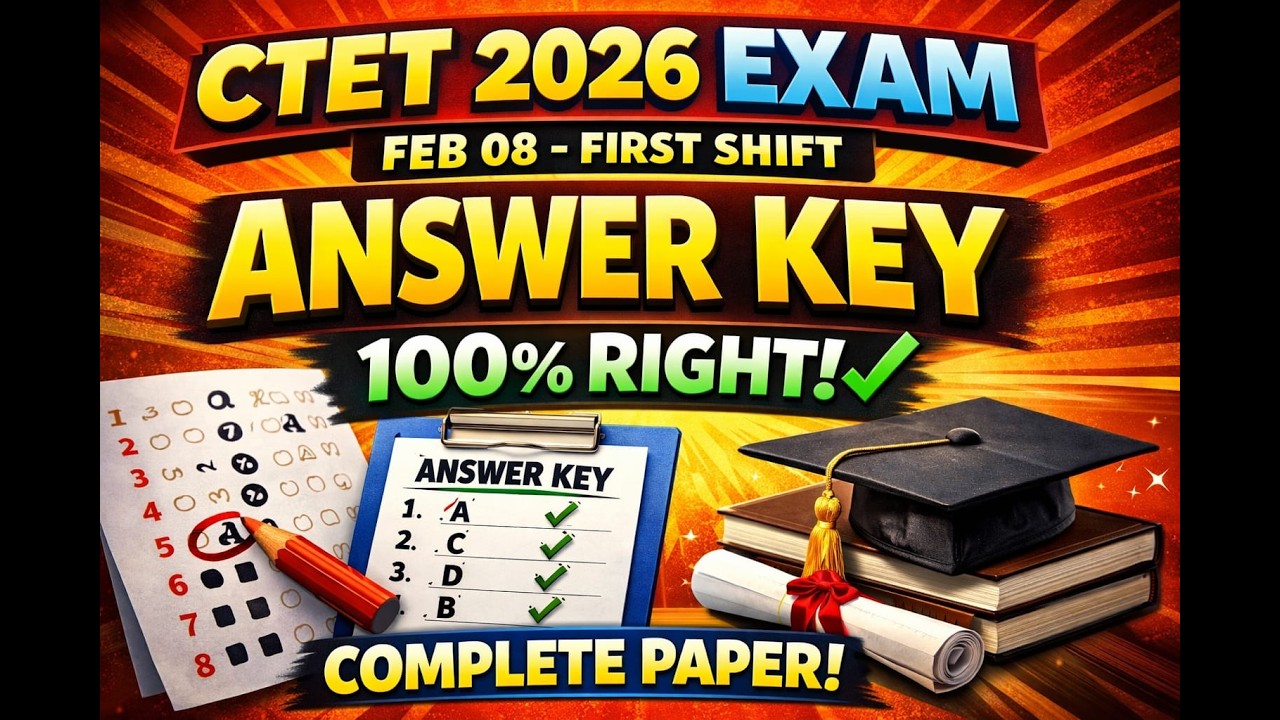 8 FEB CTET EXAM FIRST SHIFT II ANSWER KEY II COMPLETE PAPER SOLUTION II CTET FEB 2026