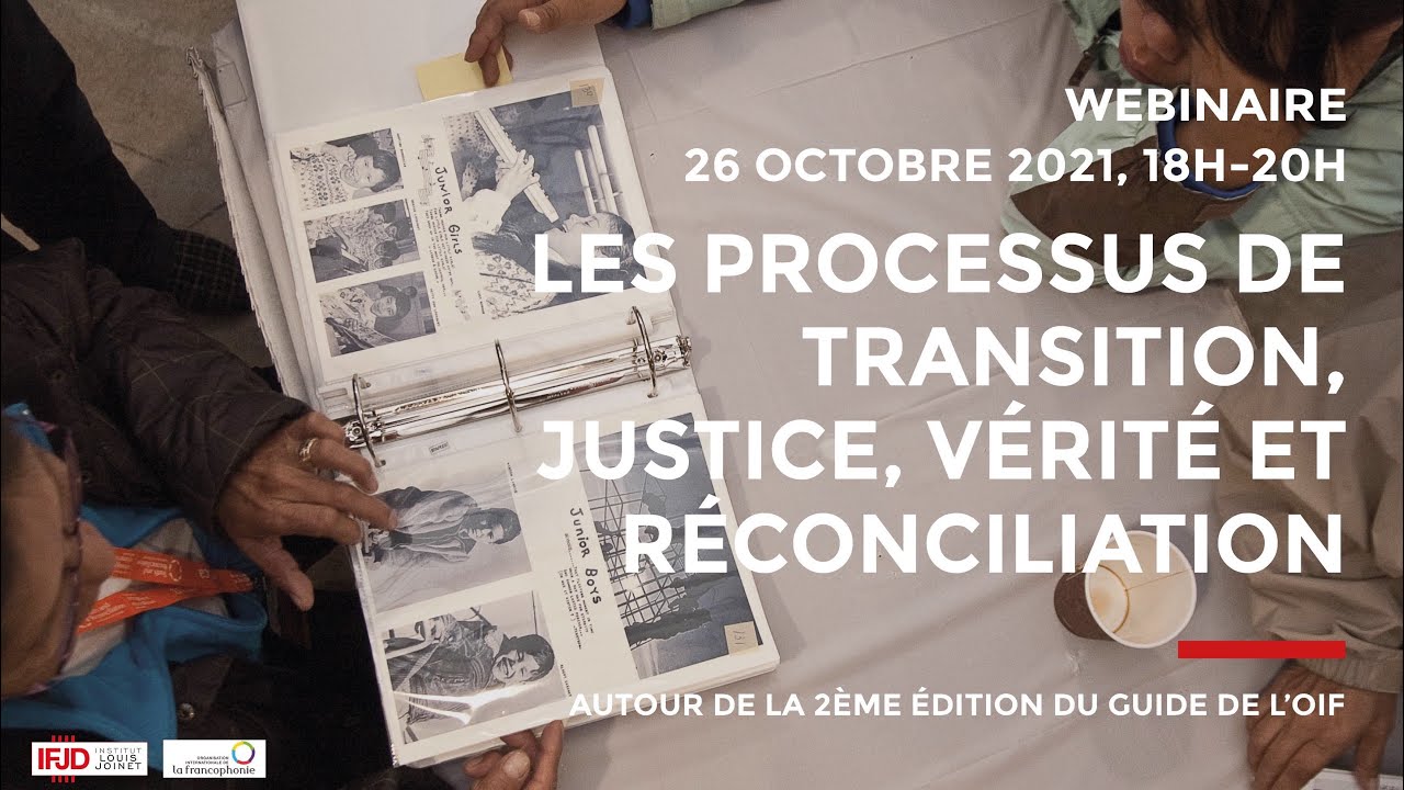 Webinaire - Les processus de transition, justice, vérité et réconciliation
