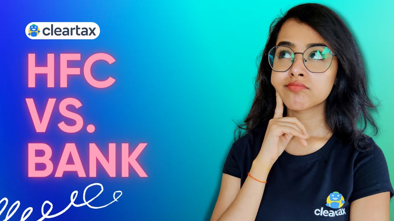 HFC Vs Bank | Which Option Is Better For A Home Loan