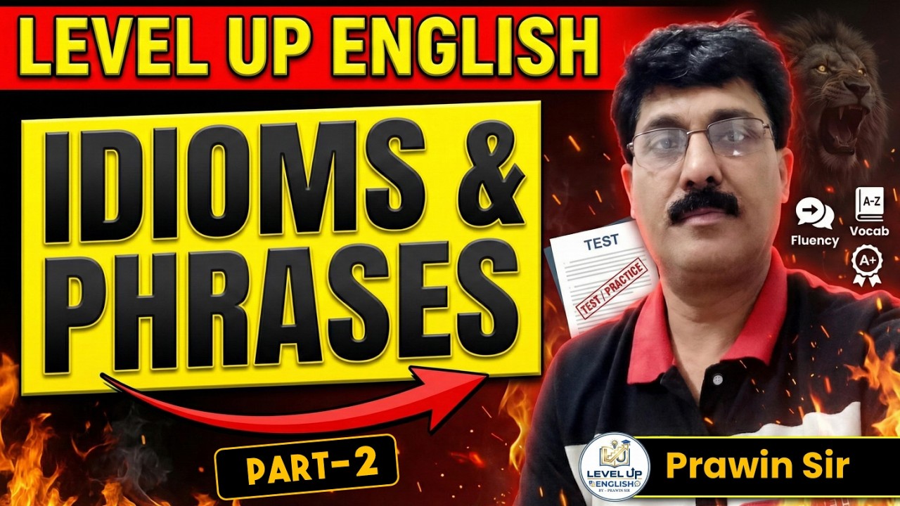 Lecture-07 || Idioms & Phases || Part 2 || By Prawin Sir || Levelup English By Prawin Sir