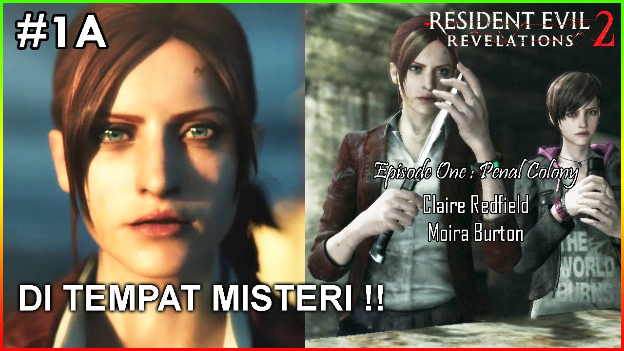 DI TEMPAT PULAU MISTERI !! - RESIDENT EVIL REVELATIONS 2 . PART 1A