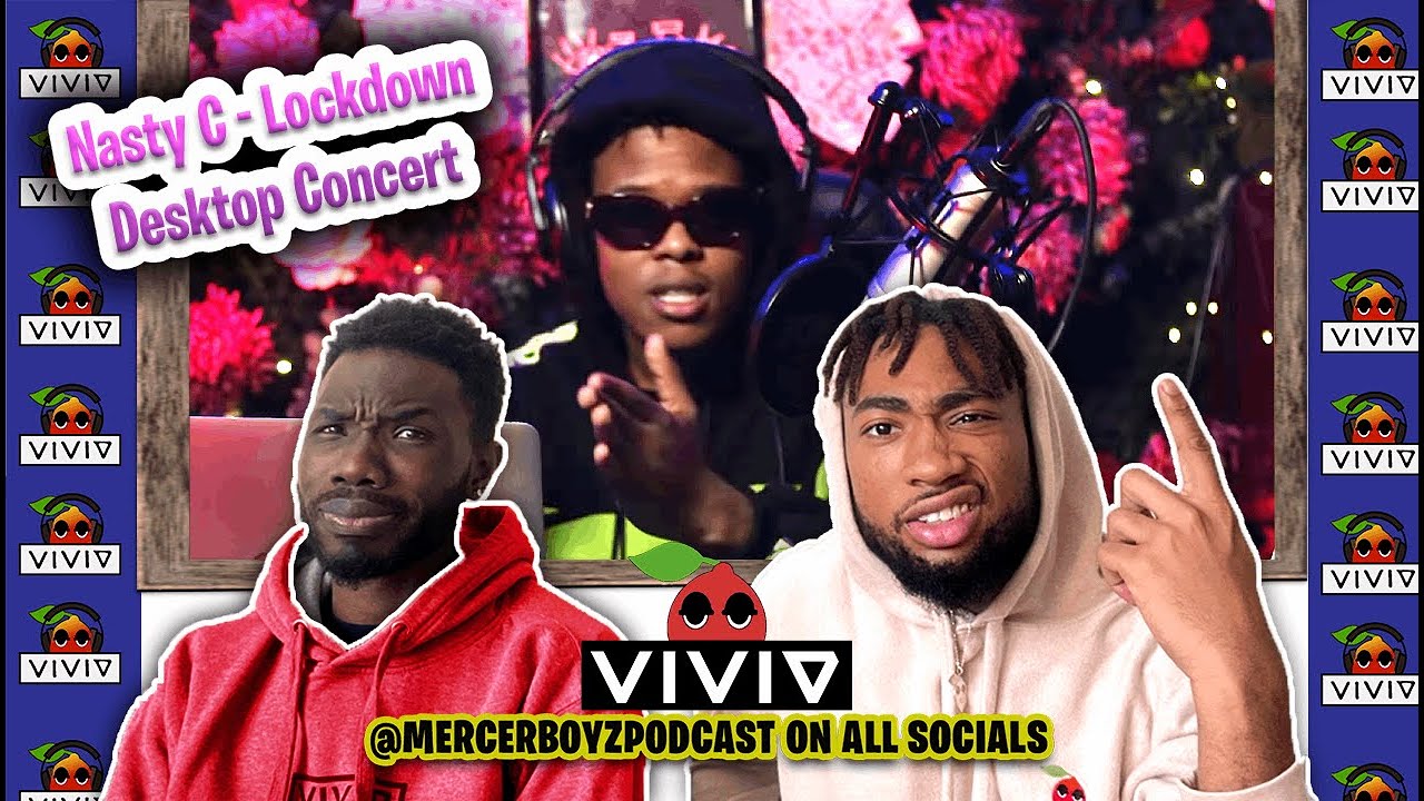First Time Reacting to Nasty C - Lockdown Desktop Concert | MERCER BOYZ REACTIONS