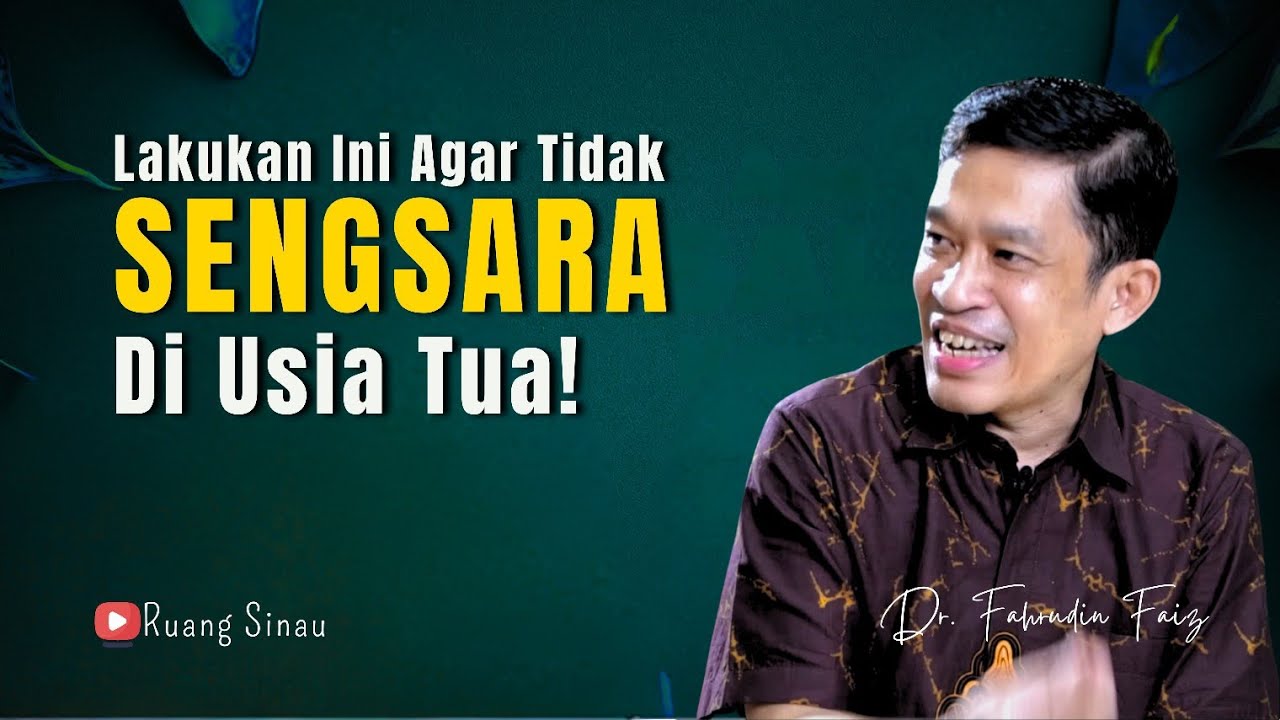 Supaya Tetap Sehat Di Usia Tua, Tinggalkan Kebiasaan Buruk Ini | Dr. Fahruddin Faiz