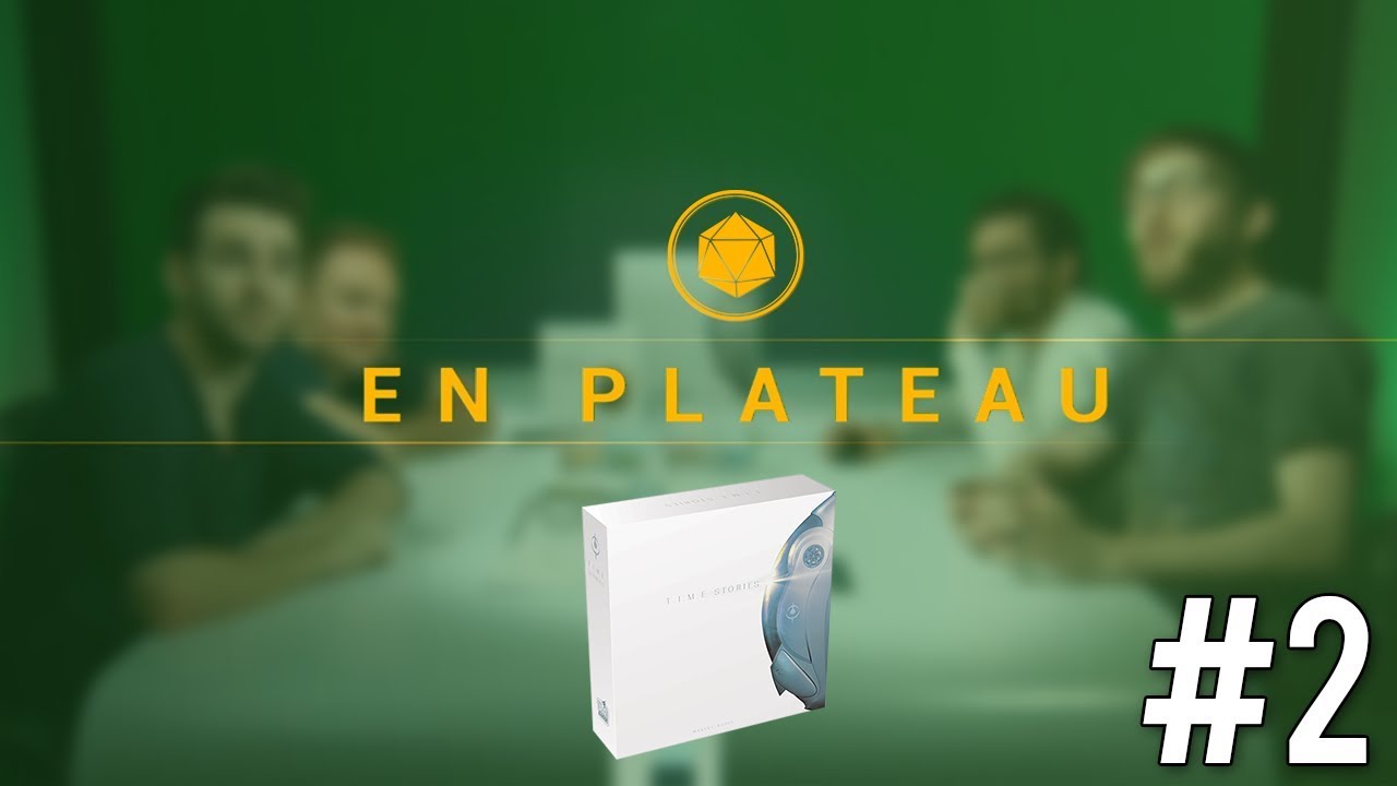 Time Stories, la suite  - En Plateau #2
