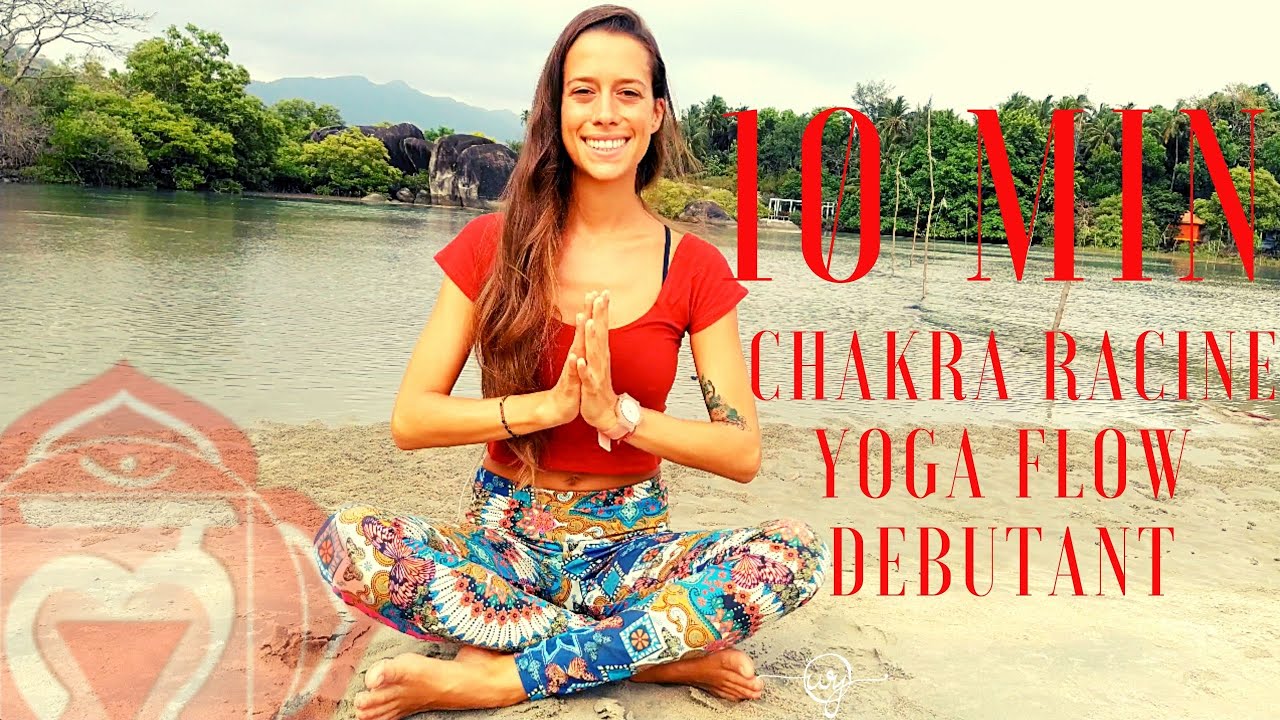 10 min Yoga Chakra Racine  I Technique d'Ancrage I Débutant