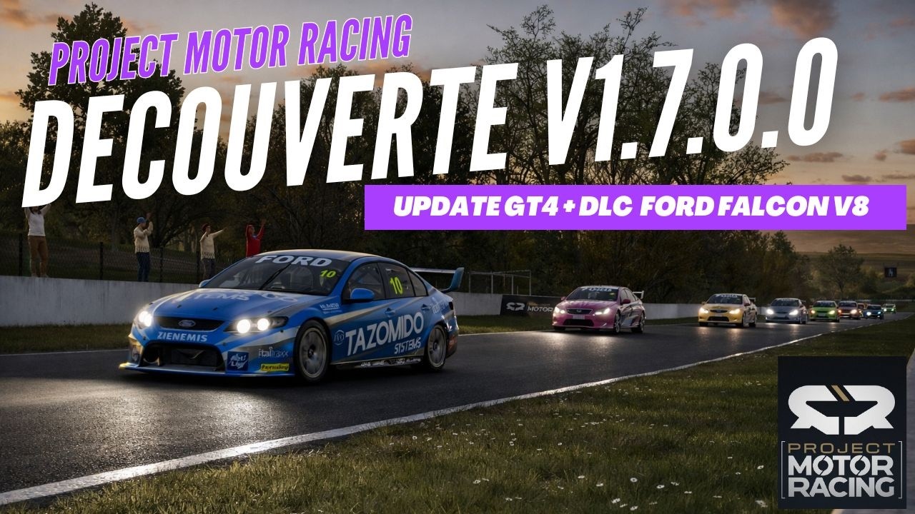 PROJECT MOTOR RACING // DECOUVERTE UPDATE V1.7.0.0