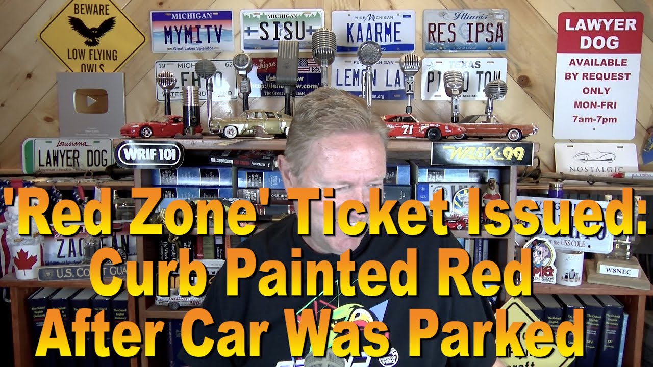 'Red Zone' Ticket Issued: Curb Painted Red After Car was Parked