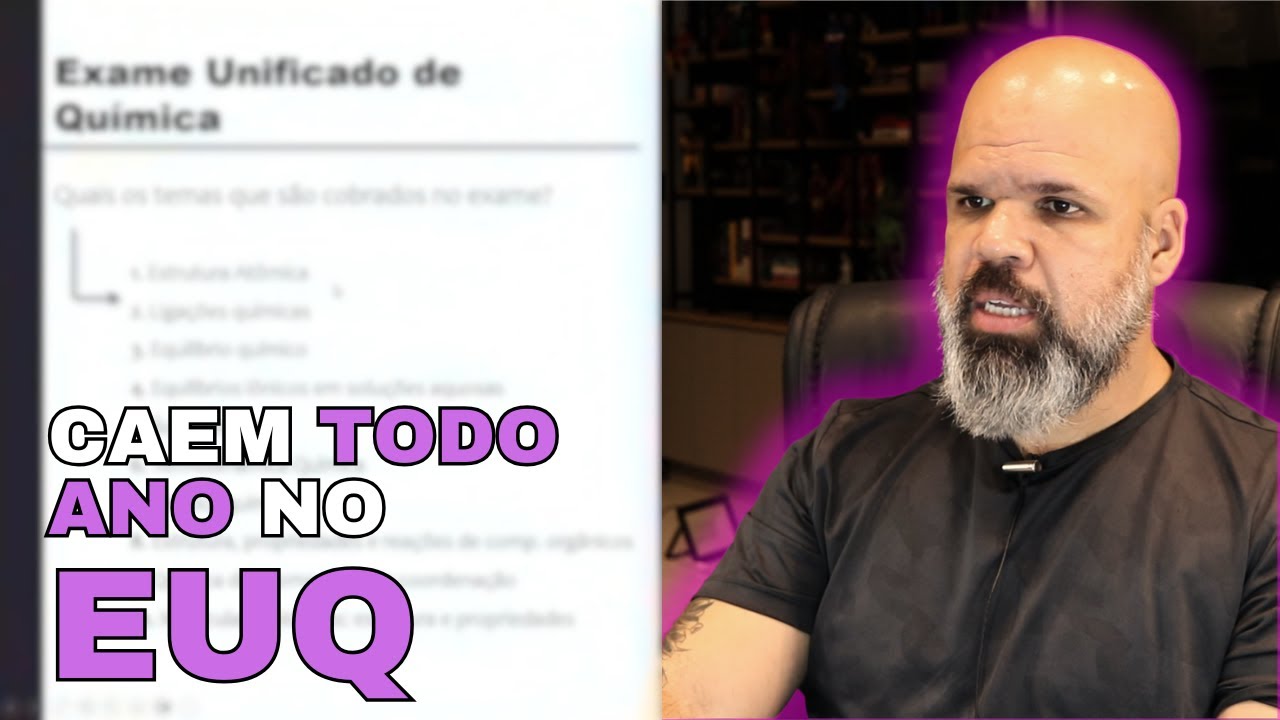 Exame Unificado de Qu&iacute;mica - Esses s&atilde;o os assuntos mais cobrados | Parte 2