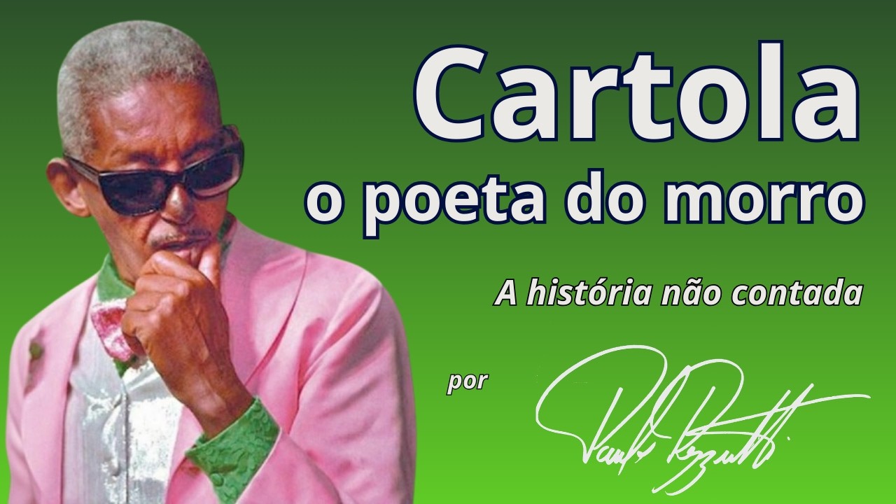 Cartola, o poeta do morro