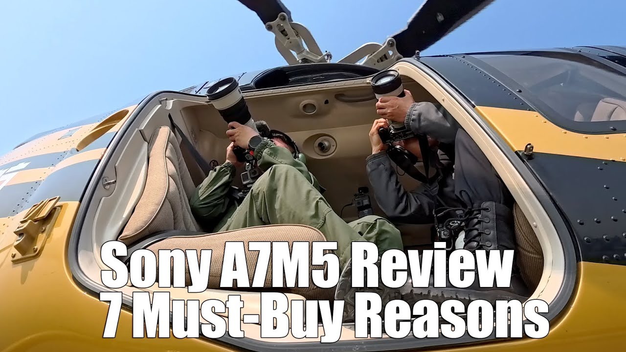 Sony A7M5 Review: 7 Must-Buy Reasons