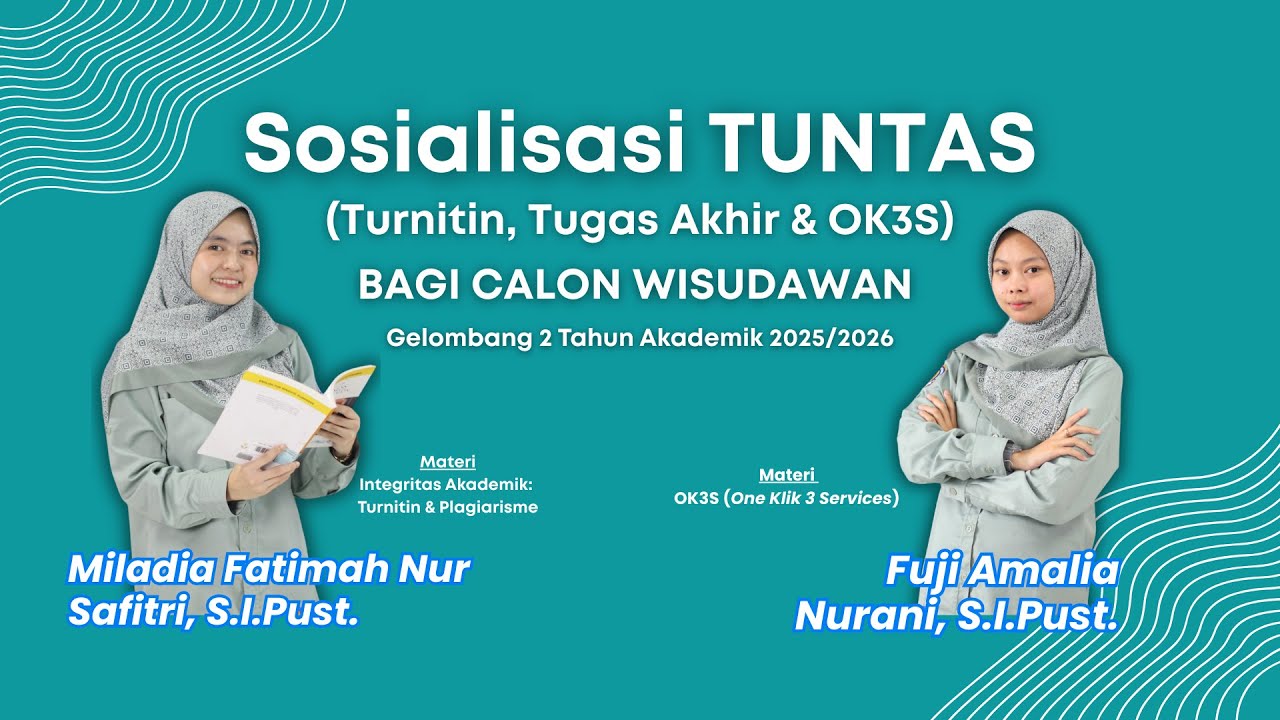 Sosialisasi Tuntas (Turnitin, Tugas Akhir & OK3S) Bagi Calon Wisudawan Gelombang II TA 2025/2026