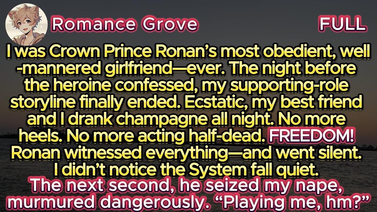 I Was the Crown Prince’s Perfect Girlfriend—Until the Night Before the Heroine Confessed