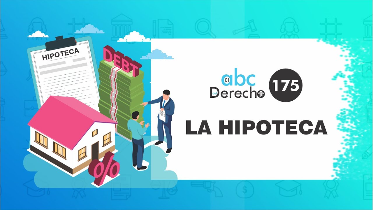 La hipoteca - ABC del Derecho 175