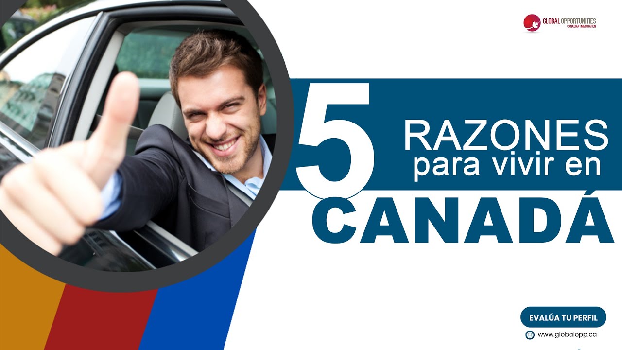5 Razones para Vivir en Canadá en 2026