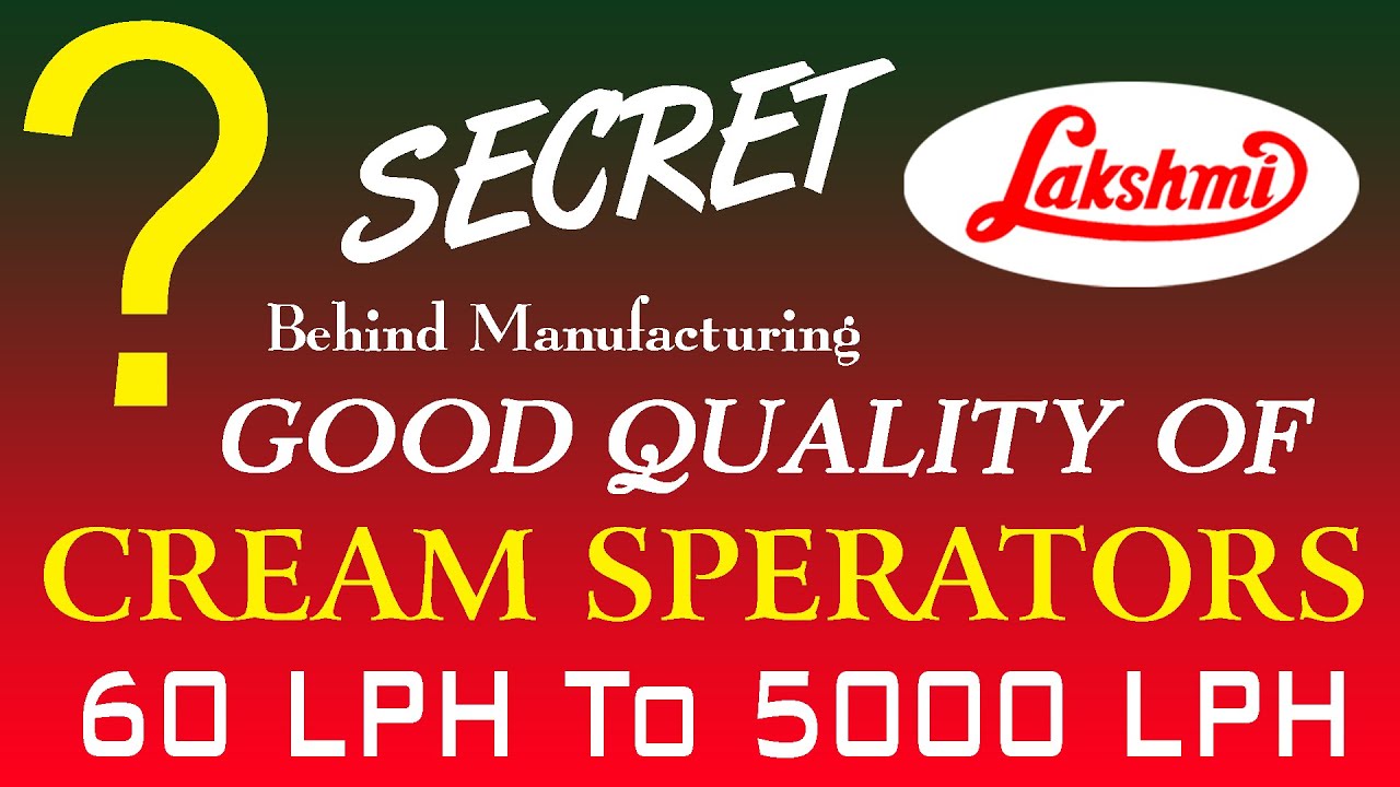 Know about Online Cream Separator & Clarifier for Milk and Ghee | Lakshmi Cream Separator