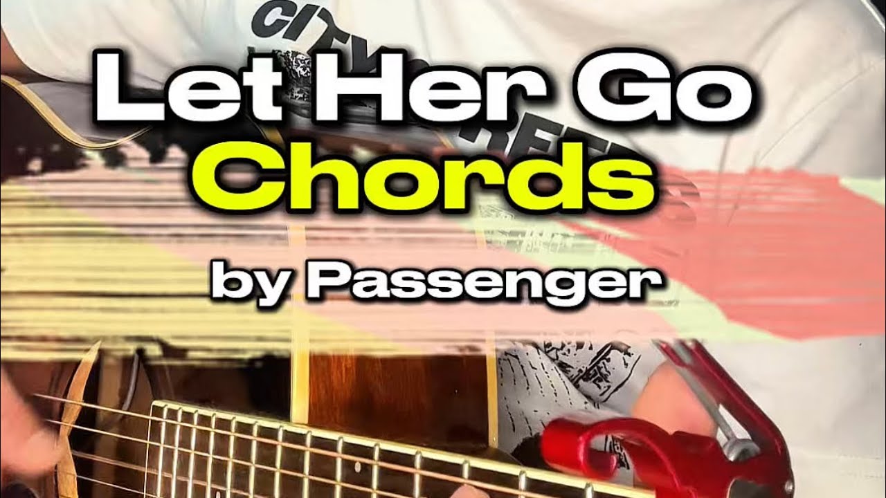 “Let Her Go” by Passenger
