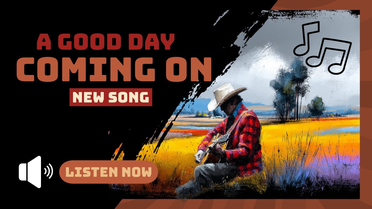A Good Day Coming On