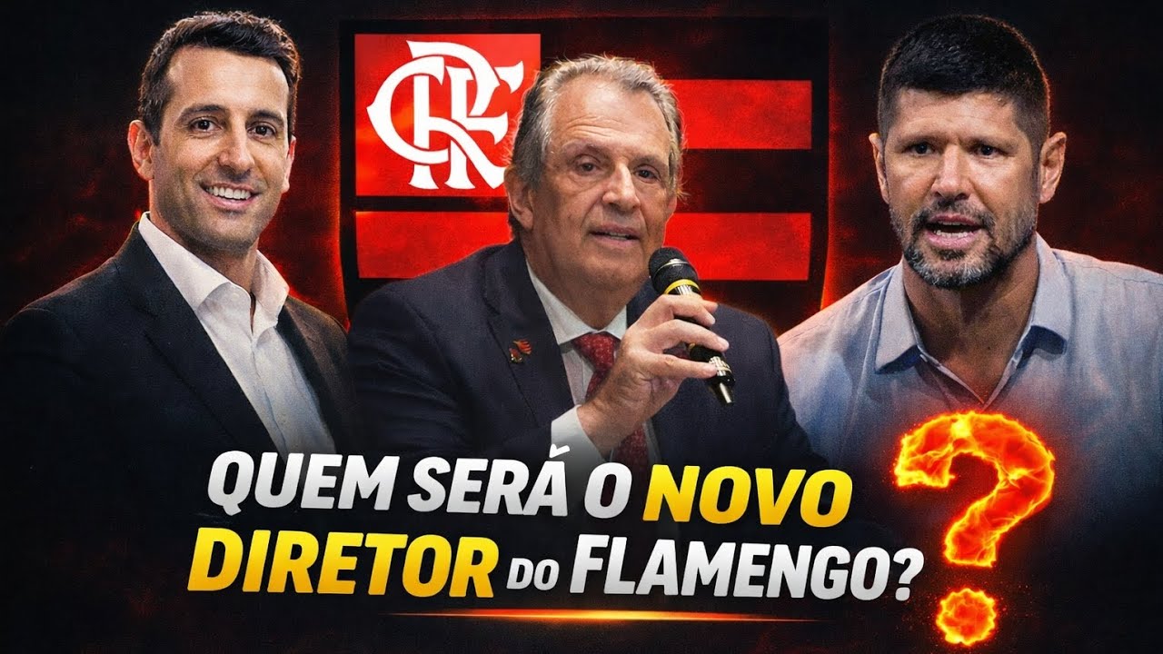 BOMBA NO FLAMENGO/ QUEM SERÁ O NOVO DIRETOR RUBRO NEGRO?