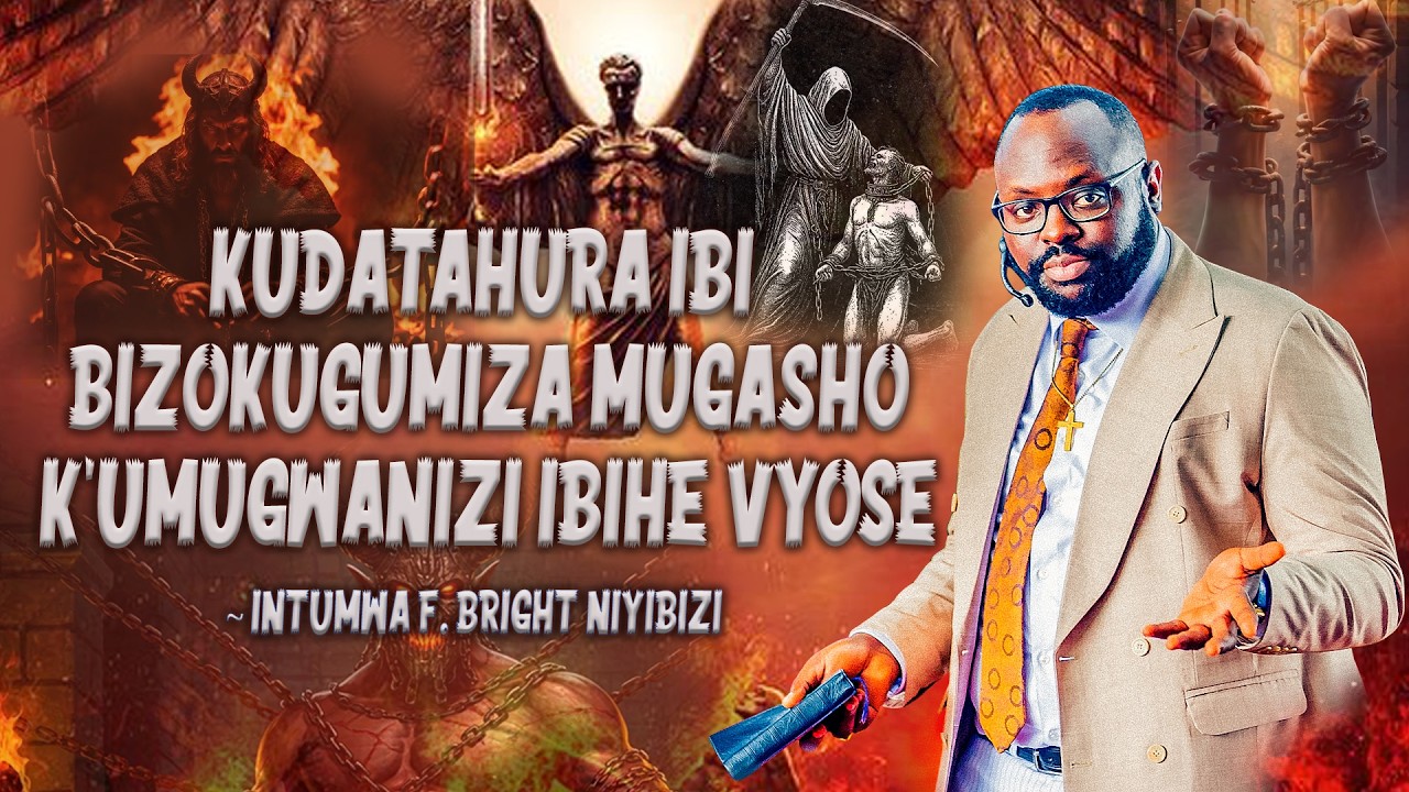 AGASHO K'UMURWANIZI // APOTRE FERDINAND B. NIYIBIZI //UNIVERS DU POSSIBLE