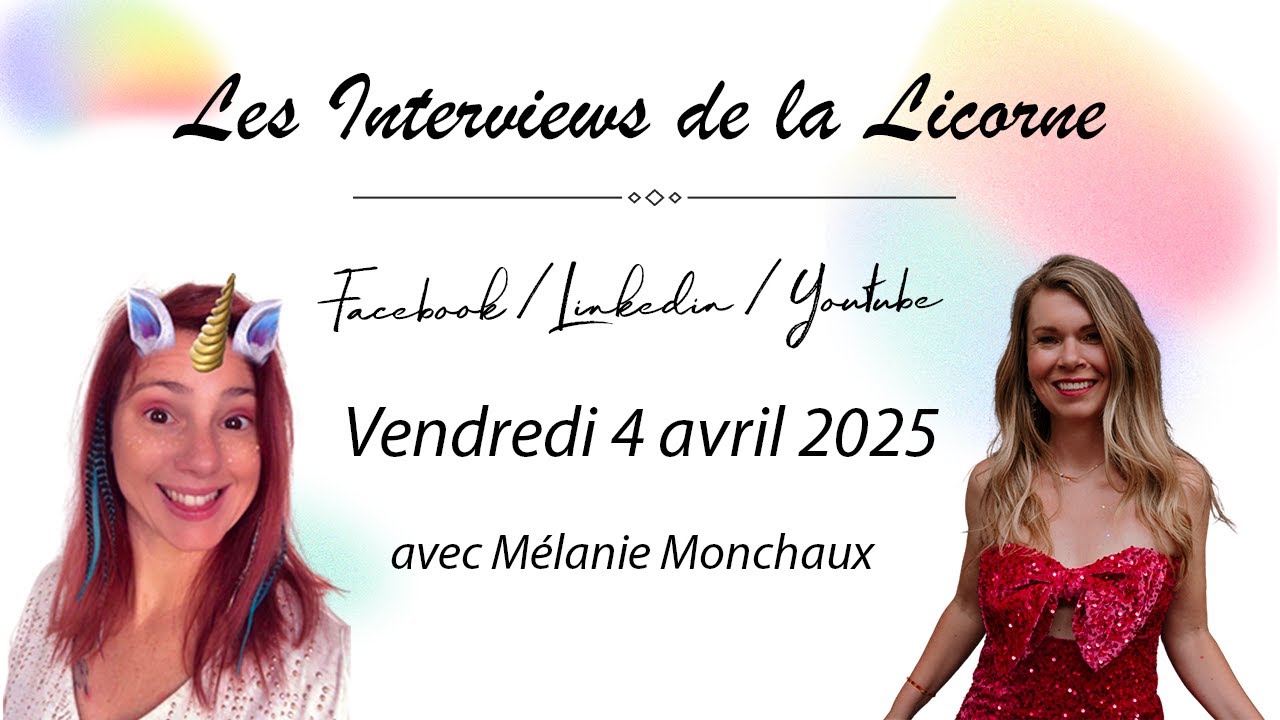 Les Interviews de la Licorne - Episode 12 : M&eacute;lanie Monchaux