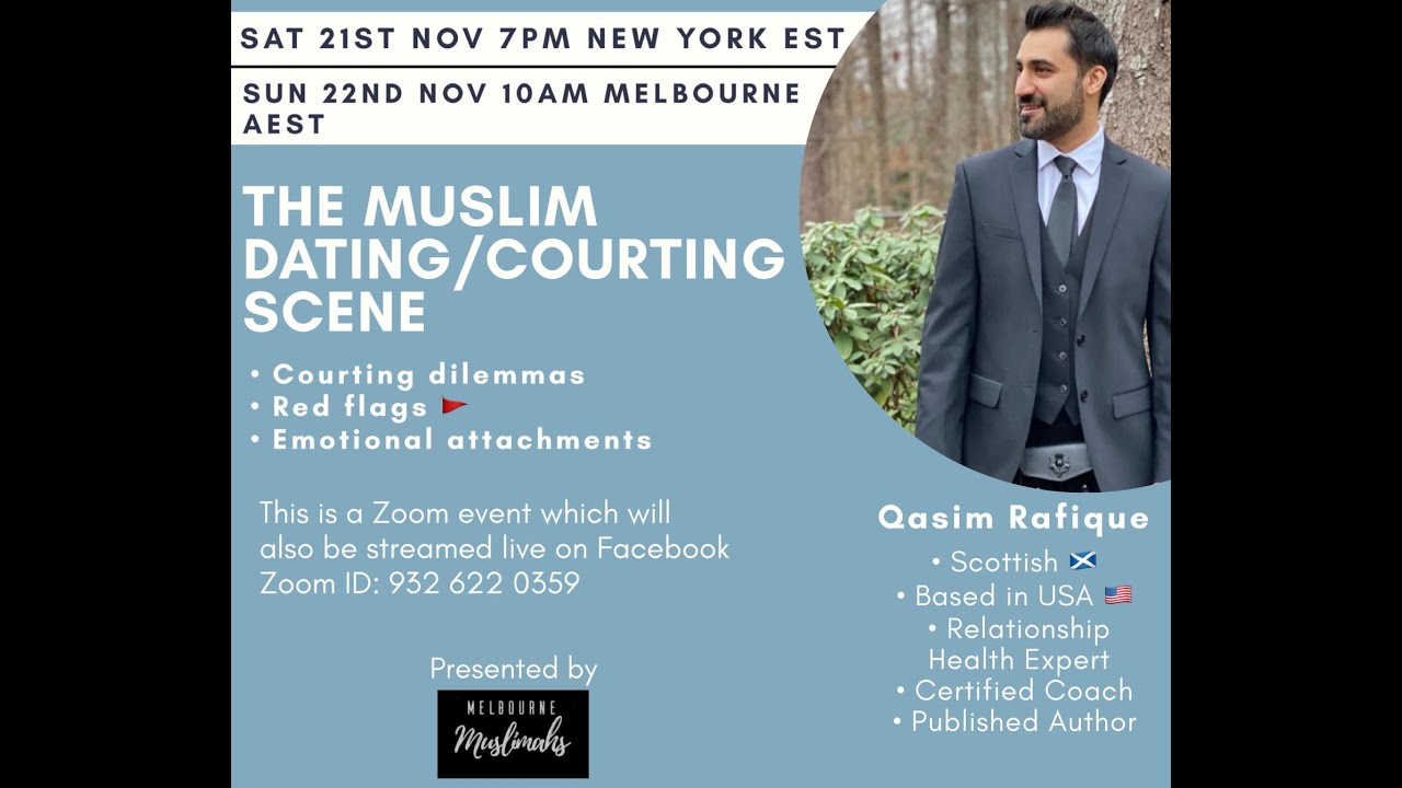 The Muslim Dating/Courting Scene: Br Qasim Rafique (Zoom Talk 22/11/2020)