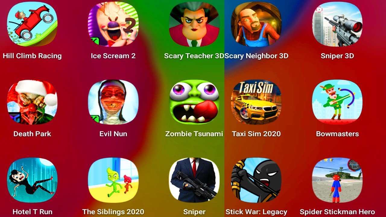 ScaryTeacher,DeathPark,EvilNun,StickWar,HotelTRun,ScaryNeighbor,Sniper3D,IceScream2