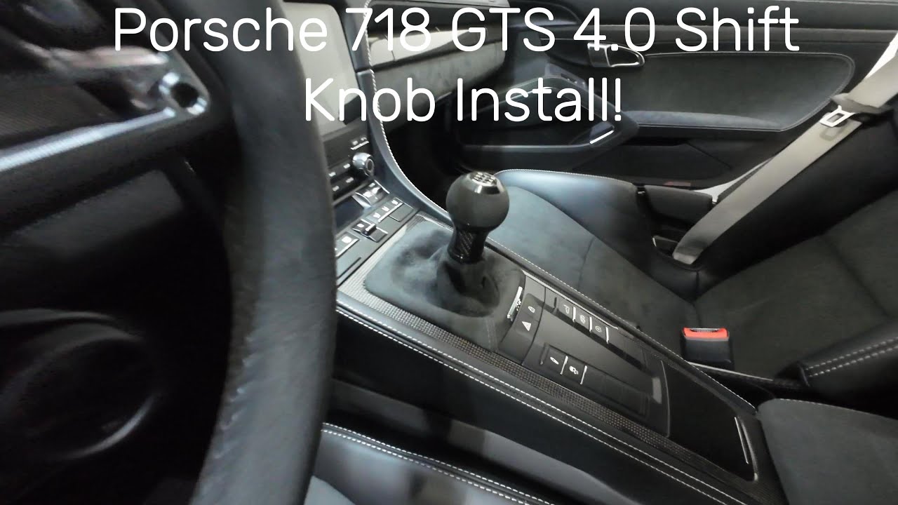 Porsche 718 Cayman GTS 4.0 - Aftermarket Shift Knob Install!