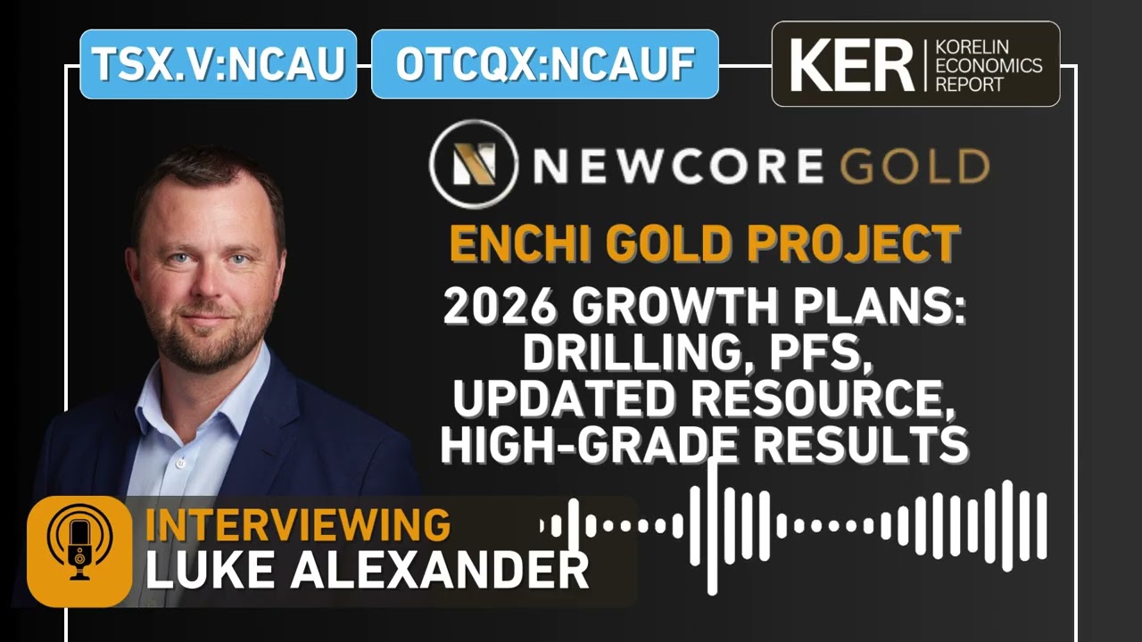 Newcore Gold — Планы развития на 2026 год: бурение, предварительное технико-экономическое обоснов...