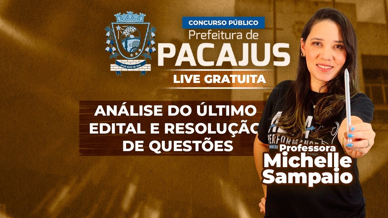 Concurso Pacajus-CE 2022 - Análise do Último Edital e Resolução de Questões