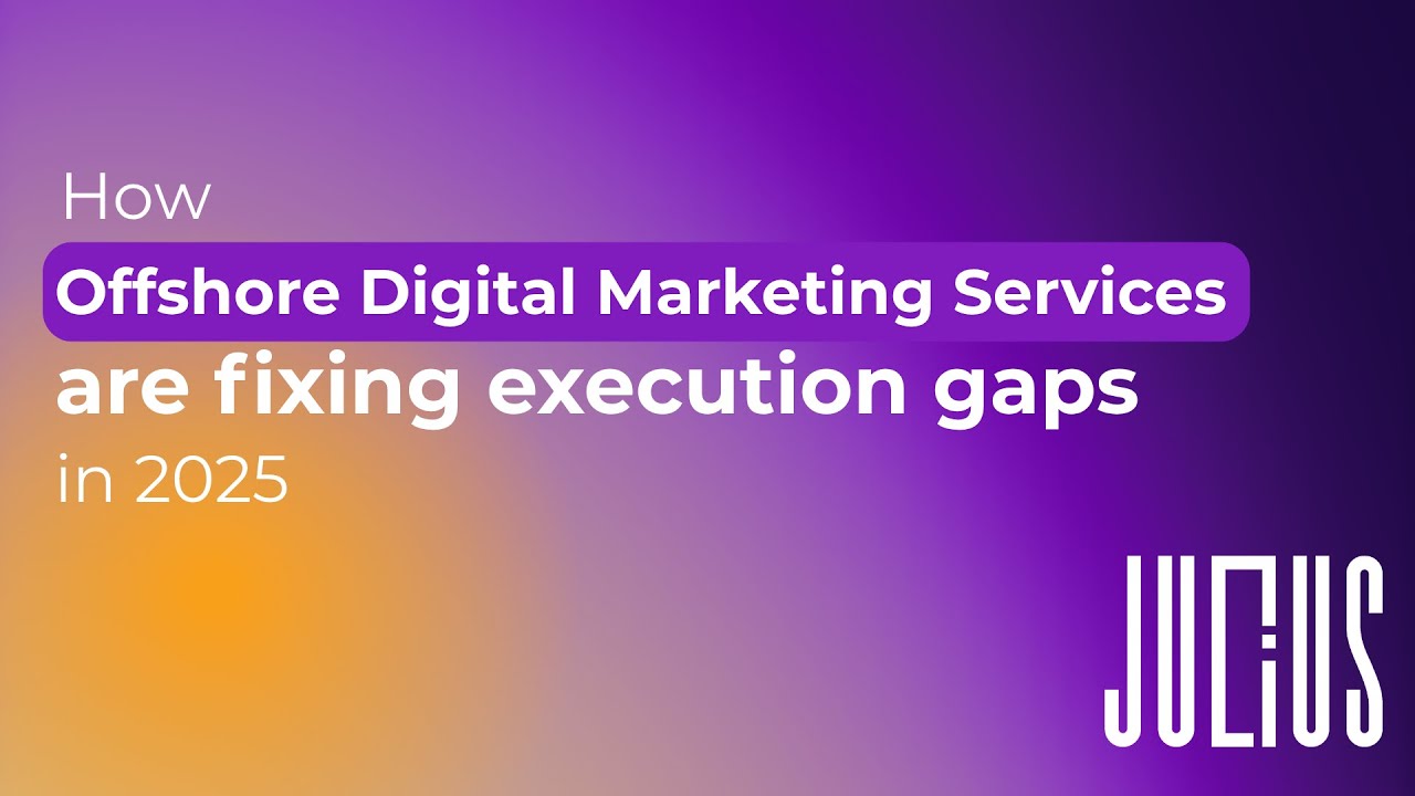 How Offshore Digital Marketing Services Are Fixing Execution Gaps in 2025
