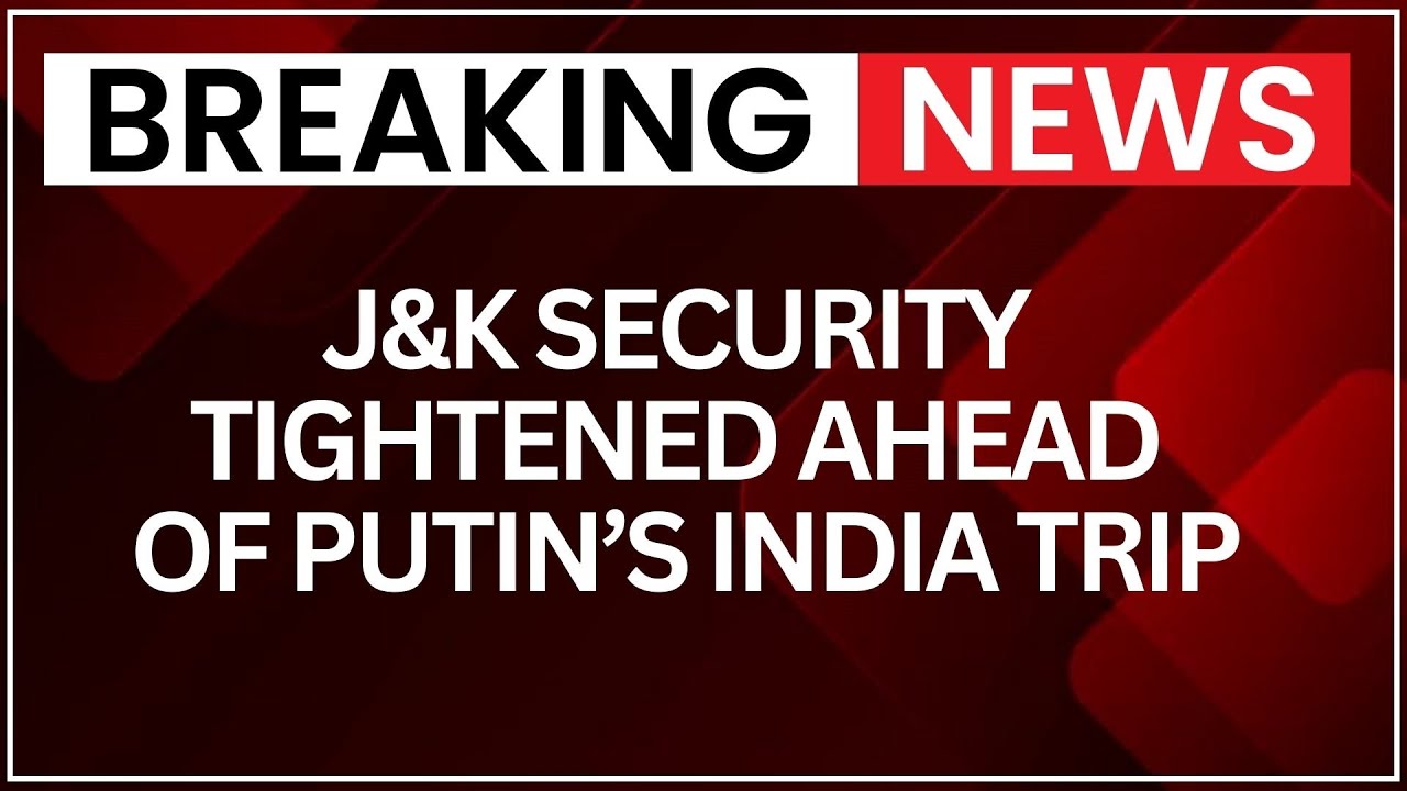 Putin's India Visit: J&K Security Forces on High Alert Following Terror Intelligence | NewsX