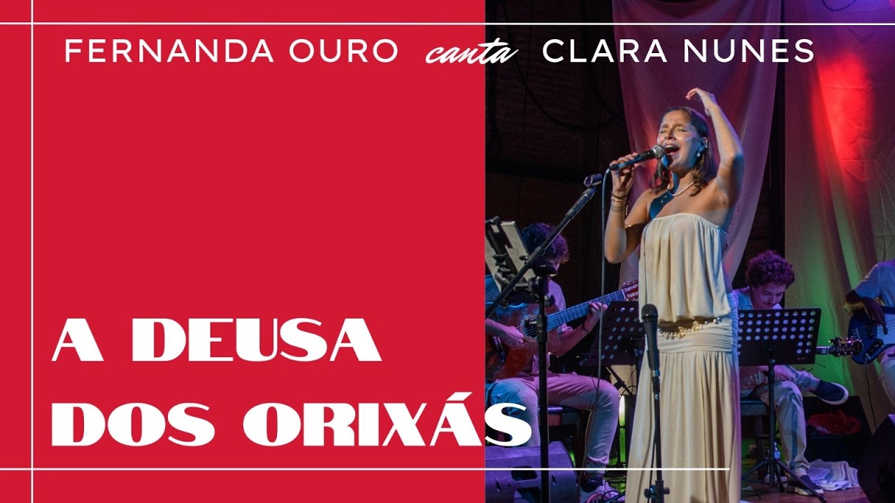 A Deusa Dos Orixás - Toninho Nascimento/ Romildo Bastos -- FERNANDA OURO CANTA CLARA NUNES