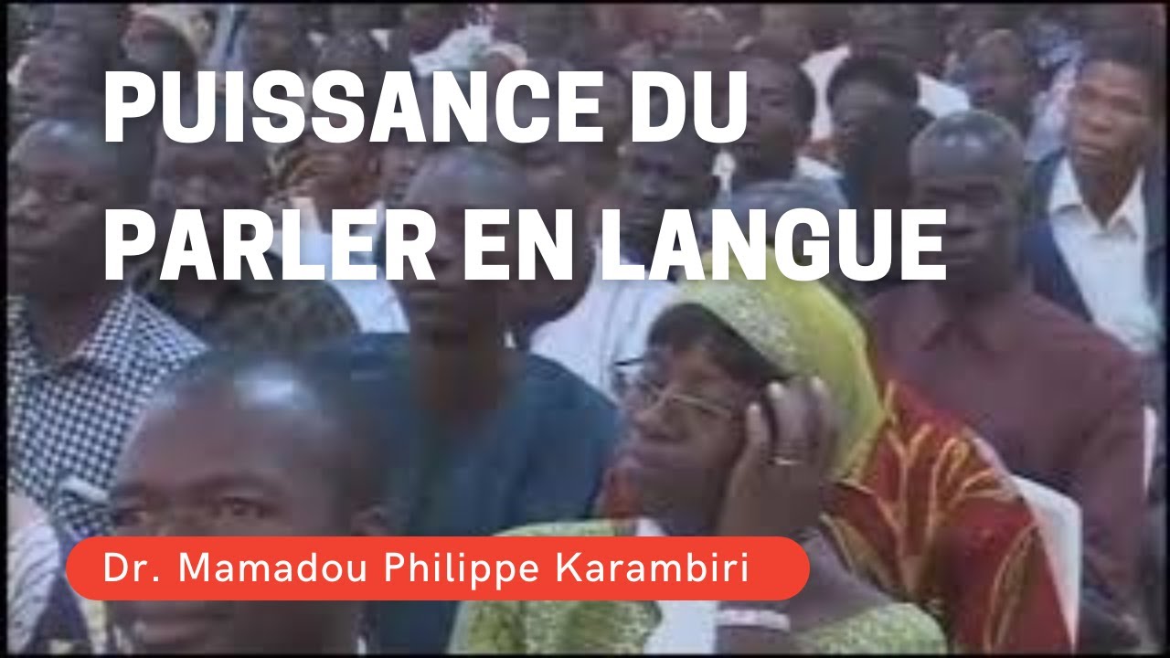 PUISSANCE DU PARLER EN LANGUE / Dr Mamadou Philippe Karambiri