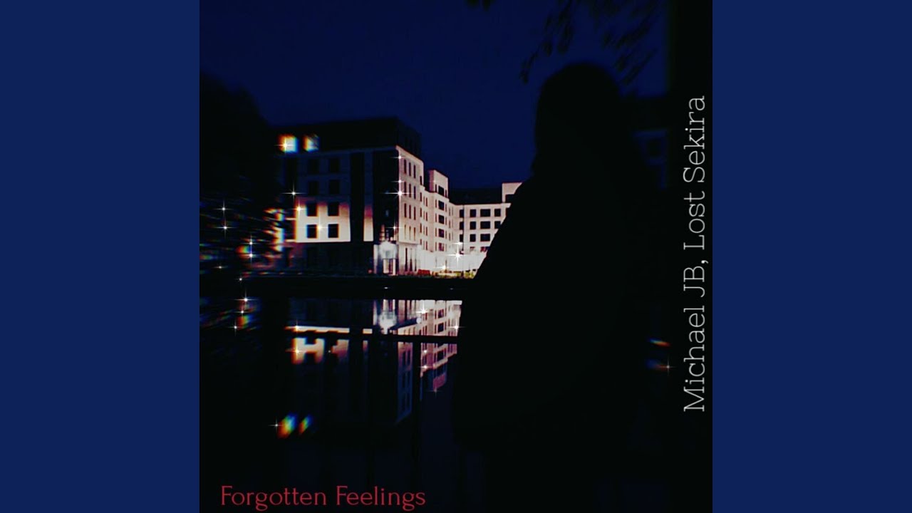 Forgotten Feelings (Slowed & Reverb)