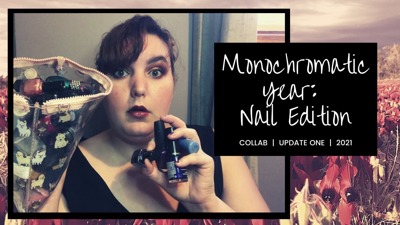 Monochromatic Year Project Pan: Nail Edition 2021 | Update One