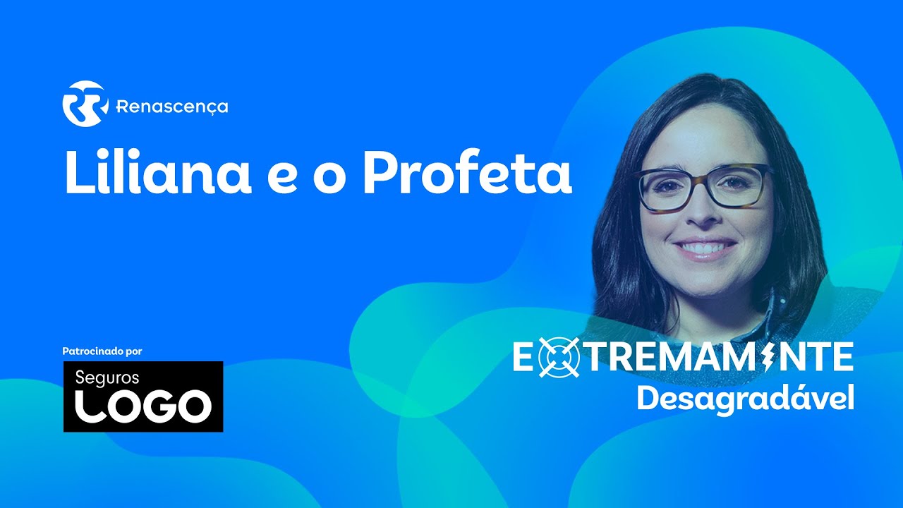 Liliana e o Profeta - Extremamente Desagradável