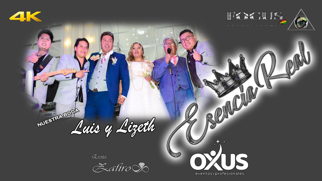 ESENCIA REAL │En Vivo│Boda Luis y Lizeth│FOCUS PRODUCCIONES BOLIVIA│