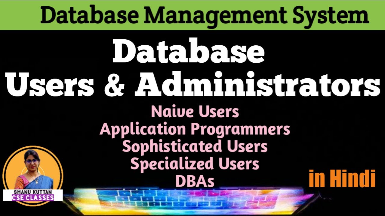 L1.6 Database Users and Administrators | DBMS Users & DBA's |Shanu Kuttan