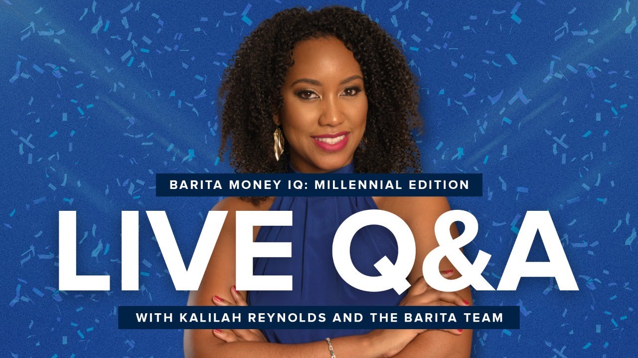 Barita Money IQ LIVE: Millennial Edition Q&A with Kalilah Reynolds