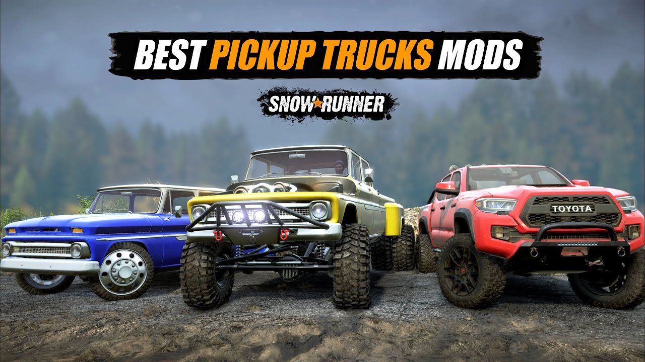 Snowrunner Top 10 Best Pickup Truck Mods
